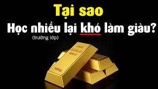 Có phải cứ học thật nhiều là sẽ giàu đúng không?