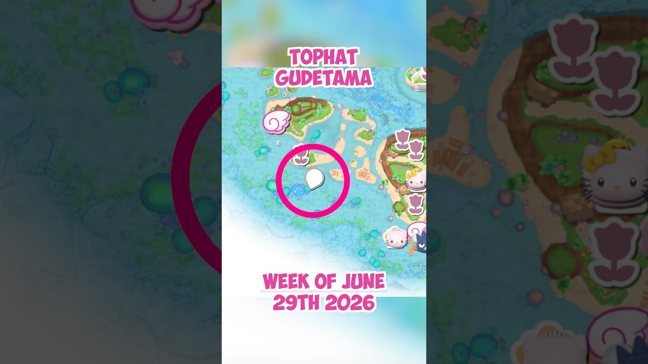 TOPHAT Gudetama location 🎩 June 29th 2026 🍳 Crafting Plan #4 - Hello Kitty Island Adventure