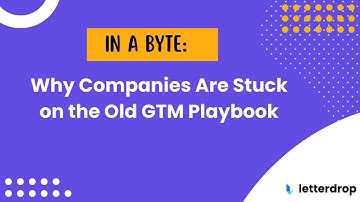 Why Companies Are Stuck on the Old GTM Playbook