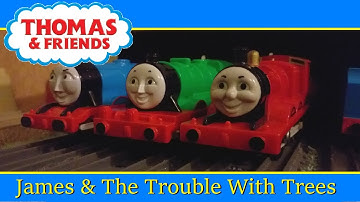 Thomas & Friends - James & The Trouble With Trees (Clip Remake)