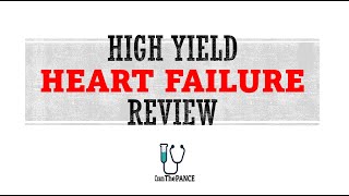 Heart Failure Review for the PANCE, PANRE, Eor