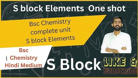 S-Block Elements Bsc Inorganic chemistry Complete unit || Oneshot lecture