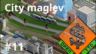OPEN TTD #11 City Maglev line