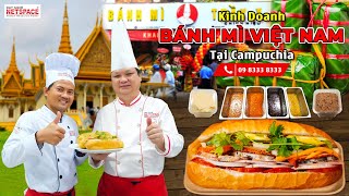 Kinh Doanh Bánh Mì tại Campuchia-Vietnamese Banh Mi Making Technique for Business in Cambodia