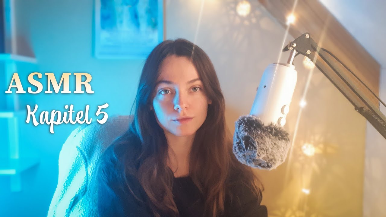 ASMR • Ich lese dir eine Geschichte vor 🥰  ​​ Kapitel 5 - reading to you [German/Deutsch]