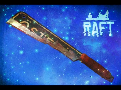 Получаем мочету в игре : Raft !