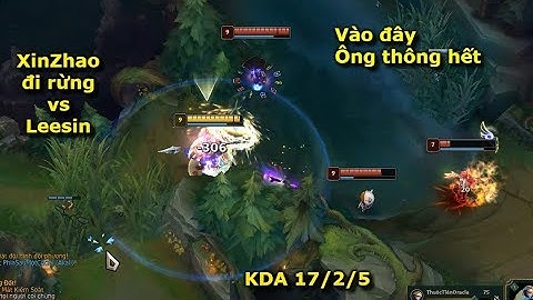 Lên đồ XinZhao đi rừng cực bá: Càng đông anh thông càng thích