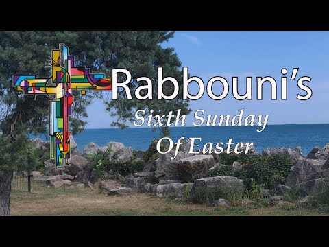 6th Sunday of Easter 2024