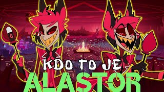 ☞ KDO TO JE ☜ - Alastor / Hazbin Hotel