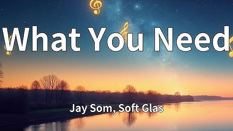 Jay Som, Soft Glas - What You Need (Lyrics)