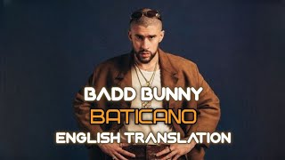 Bad Bunny Baticano English Translation Lyrics 2023