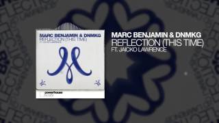 Marc Benjamin & Dnmkg - Reflection Ft. Jaicko Lawrence (Official Audio)