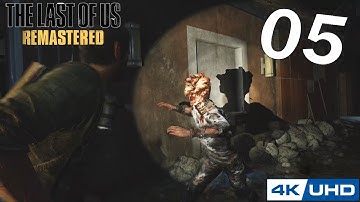[4K] The Last of Us - Remastered - 100% Playthrough - Part 5 - CLICKERS!!! (PS5)