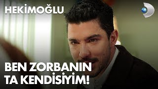 Ben zorbanın ta kendisiydim! - Hekimoğlu 12. Bölüm