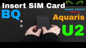 BQ Aquaris U2 Insert The SIM Card