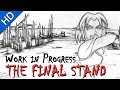 The Final Stand (Work in Progress HD Ver)