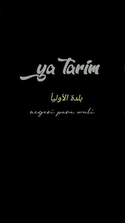 ya tarim ya tarim yaa tarimm _____ story wa | sholawat story wa
