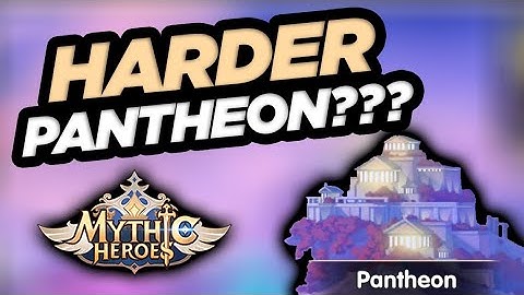Mythic Heroes - Harder Pantheon???