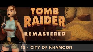Tomb Raider Remastered 🔥Level 10 City of Khamoon