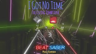 Beat Saber | I Got No Time - The Living Tombstone | FC