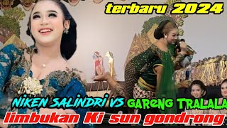 NIKEN SALINDRI VS GARENG TERBARU~LIMBUKAN KI SUN GONDRONG 2024~BIKIN NGAKAAAAKKK