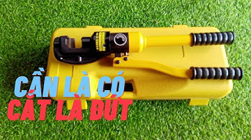 kìm cắt sắt thủy lực nội địa trung quốc có lưỡi cắt cực xịn