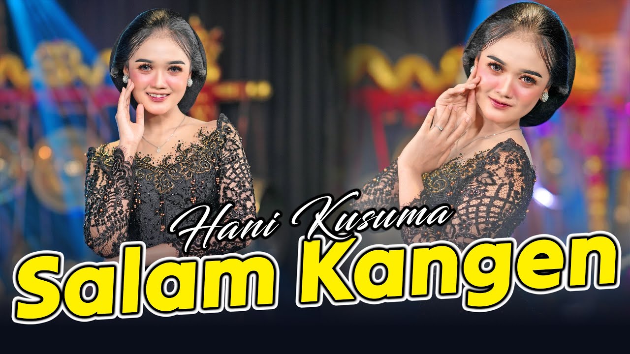 Hani Kusuma - Salam Kangen (Official Music Video)