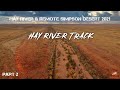 Hay River  & Simpson Desert by 4wd - Hay River Track North-South  PART 2  [2021]