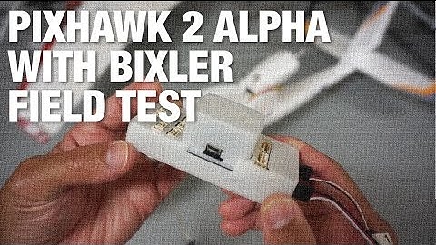 Pixhawk 2 Alpha Test with Bixler 3 and ArduPlane 3.6 Firmware