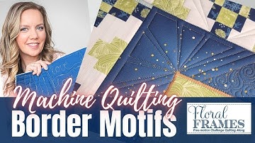 Machine Quilting Border Motif Designs - Week 1 Free-motion Challenge Quilting Along