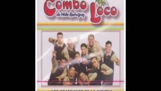 Video thumbnail of "el combo loco - estas bien buena"