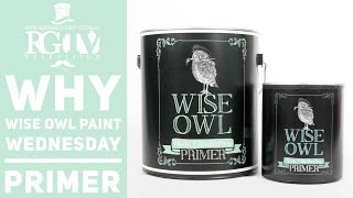 Why Wise Owl Paint Wednesday - Primer