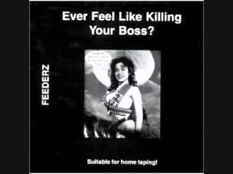 The Feederz - Games - Ever Feel Like Killing Your Boss? (1980)