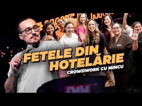 Mincu | Fetele din hotelărie | Standup Crowd work