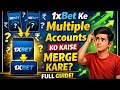 1xbet multiple accounts problem,1xbet multiple accounts merge kaise kre,1xbet account merge kaise kr