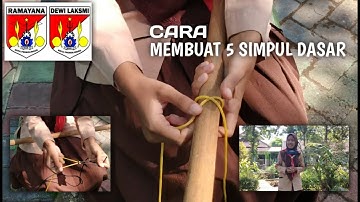 TUTORIAL "CARA MEMBUAT 5 SIMPUL DASAR" DALAM PRAMUKA