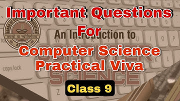 Important Questions for Computer Science Practical Viva - Class 9