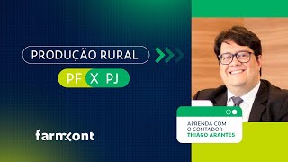 Produção Rural PF X PJ, comThiago Arantes