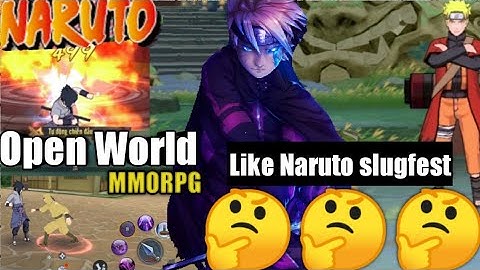 Naruto Slugfest | 3D Anime MMORPG (Nhẫn Giả Vô Song 3D) open World MMORPG