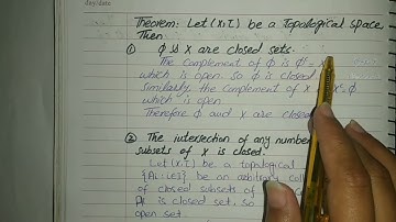 Theorem:let (x,t)be a topological space, then Φ and X are closed sets.