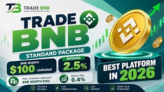 TRADE BNB STANDARD PACKAGE | 0.4% Daily ROI | Best Crypto Platform 2026 🚀
