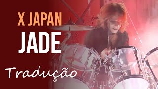 X JAPAN - Jade (Official Promotional Video) [Tradução]