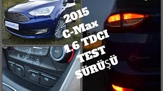 2015 Ford C-Max 1.6 TDCI Test | Makyajlı C-Max Sürüş İzlenimi