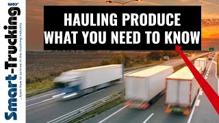 Reefer Hauling Trucking 101 What You Need to Know About Hauling Produce (Pt2)