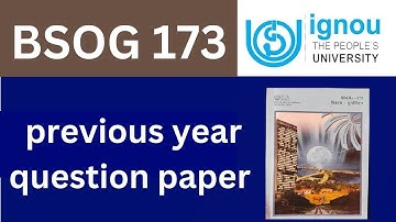IGNOU BSOG 173 June 2024 Question paper| I BSOG 173 previous year solution