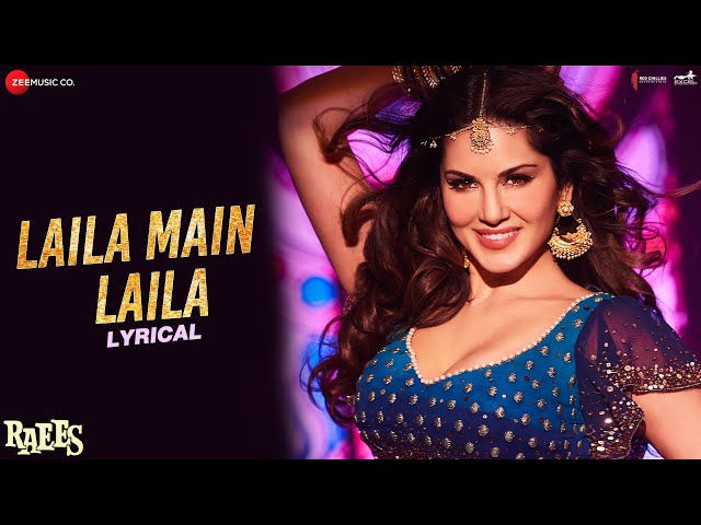 Laila Main Laila - Lyrical | Raees | Shah Rukh Khan | Sunny Leone | Pawni Pandey | Ram Sampath class=