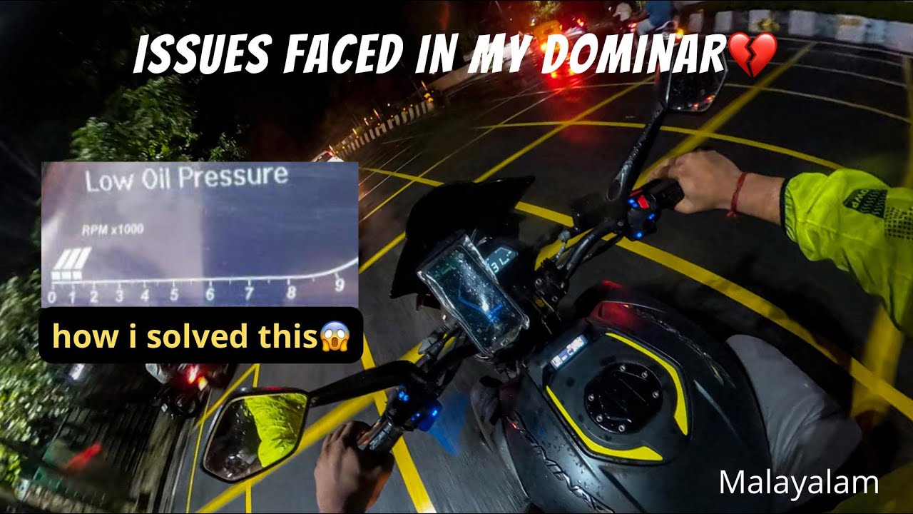 MAJOR ISSUES & PROBLEMS FACED IN DOMINAR Low oil pressure part 1