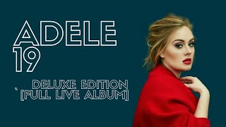 Adele - 19 (Deluxe) [Full Live Album]