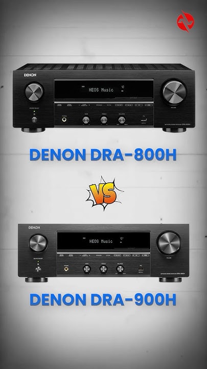 Denon DRA-800H vs Denon DRA-900H: A Detailed Comparison of Features and ...