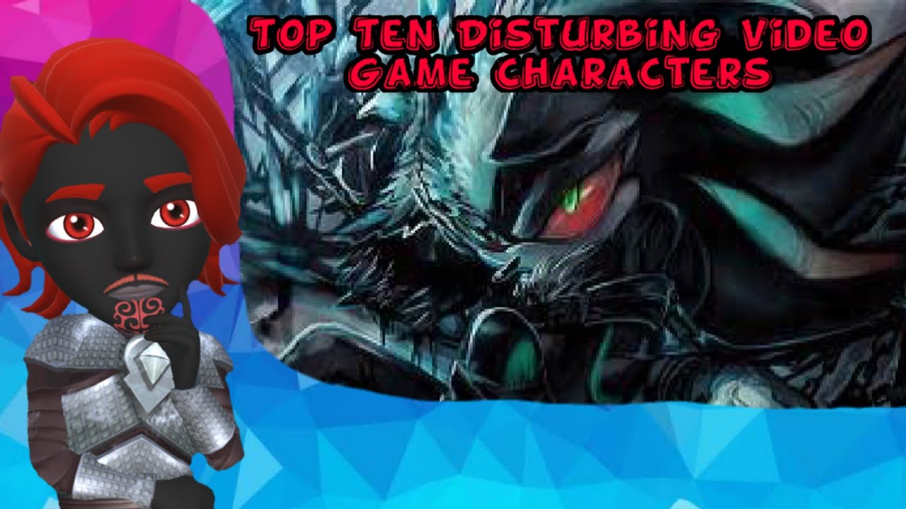 Top Ten Disturbing Video Game Characters YouTube top-ten-disturbing-video-game-characters-youtube